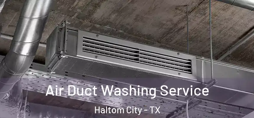  Air Duct Washing Service Haltom City - TX