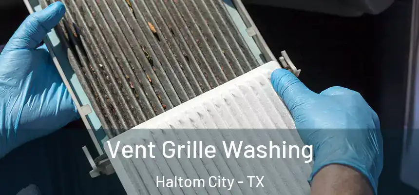  Vent Grille Washing Haltom City - TX